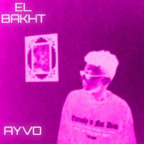 EL BAKHT | Boomplay Music