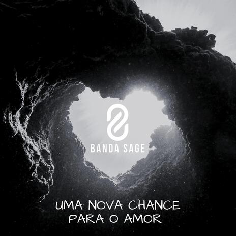 Uma nova chance para o amor | Boomplay Music