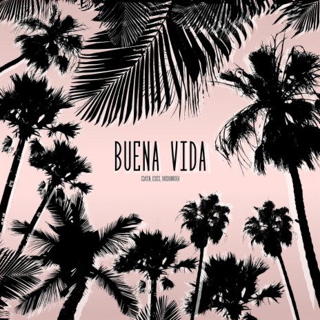 Buena vida ft. Cises & Dhiskhordia | Boomplay Music