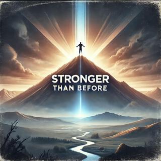 Stronger Than Before lyrics | Boomplay Music