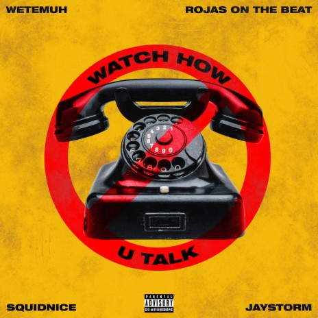 Watch How U Talk ft. Squidnice, Wetemuh & Jay storm | Boomplay Music