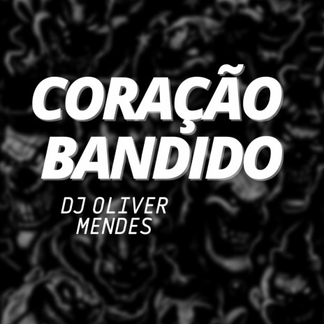 Coração Bandido ft. MC Splash | Boomplay Music