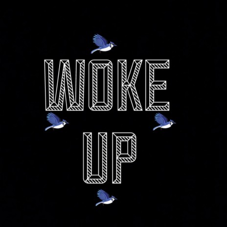 Woke Up | Boomplay Music