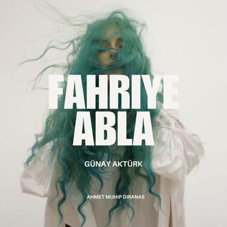 Fahriye Abla (Ahmet Muhip Dıranas)