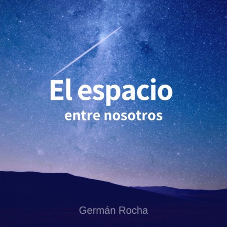 El espacio entre nosotros | Boomplay Music