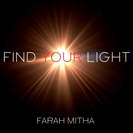 Find Your Light ft. Farah Mitha & Lady Pista