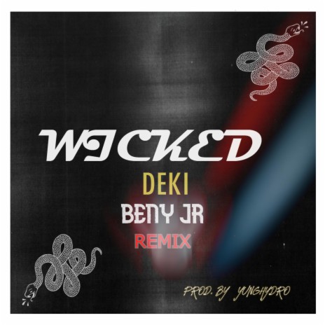 Wicked Remix (feat. BenyJr) [with Yunghydro] | Boomplay Music