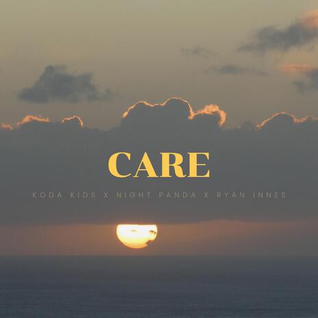 Care ft. Night Panda & Ryan Innes | Boomplay Music