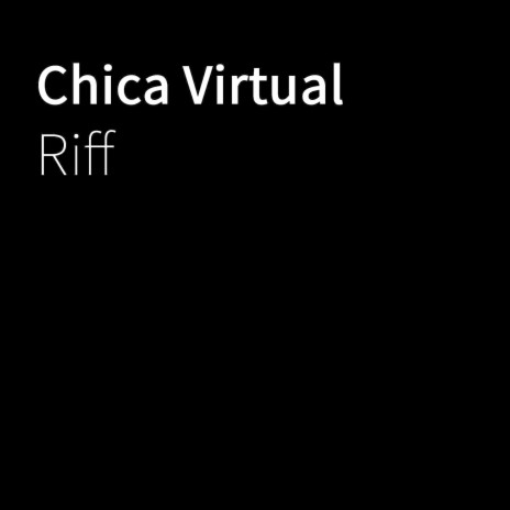 Chica Virtual | Boomplay Music