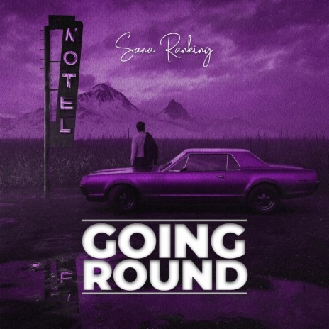 GOING ROUND | Boomplay Music