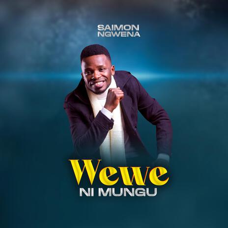 Wewe ni Mungu | Boomplay Music