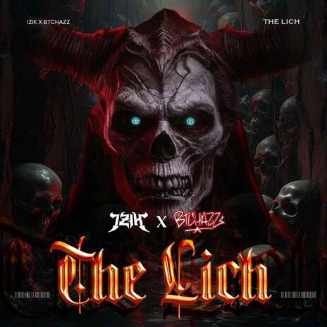 THE LICH ft. BTCHAZZ | Boomplay Music