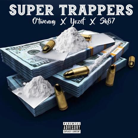 Super Trappers ft. Yozef & Sk87 | Boomplay Music