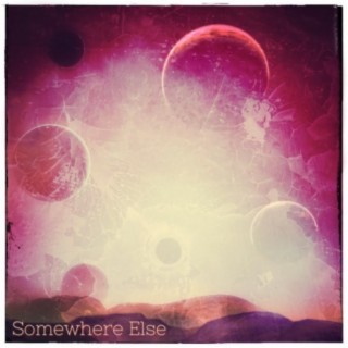 Somewhere Else