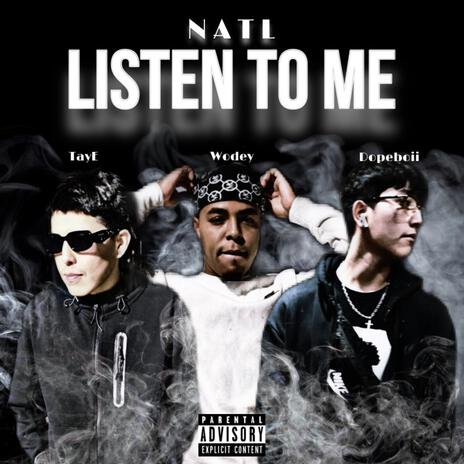 Listen to Me ft. Wodey & TayE | Boomplay Music