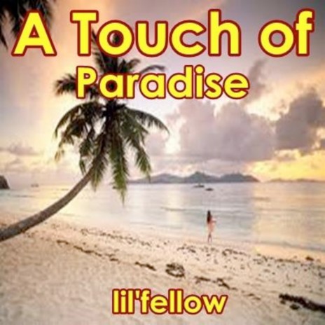 A touch of paradise