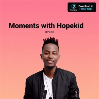 Moments With: Hopekid