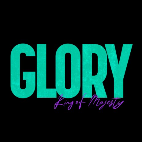 Glory (King of Majesty) | Boomplay Music