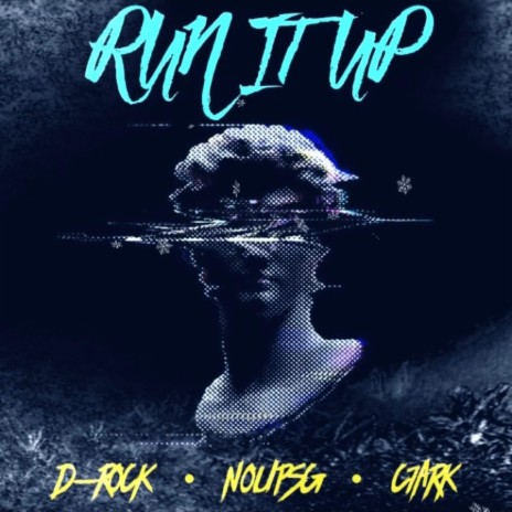 Run It Up (feat. Noupsg & c7ark) | Boomplay Music