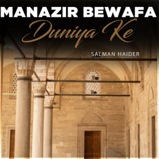 Manazir Bewafa Duniya Ke