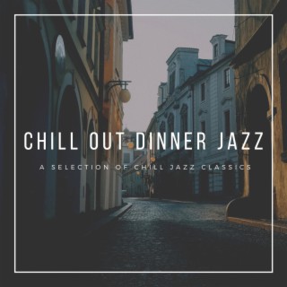 Chill Out Dinner Jazz