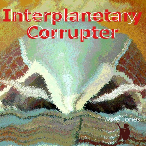 Interplanetary Corrupter | Boomplay Music