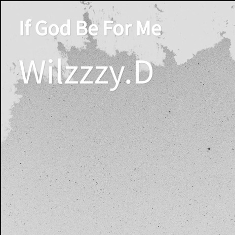 If God Be For Me | Boomplay Music