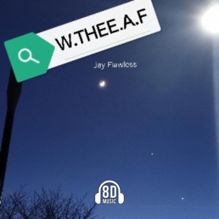 W.THEE.A.F (Jay Flawless Remix)