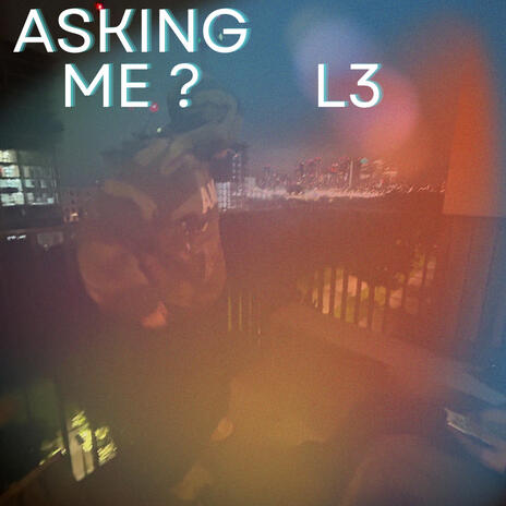 ASKING ME? | Boomplay Music