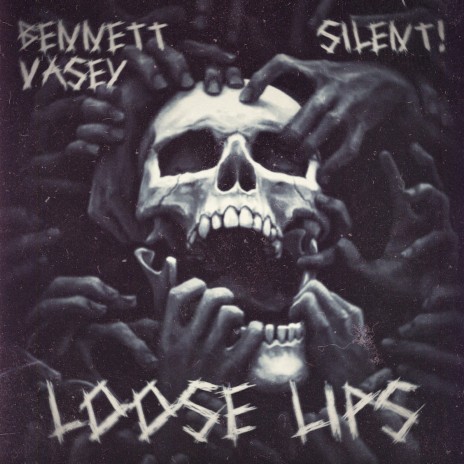 Loose Lips ft. SILENT! | Boomplay Music