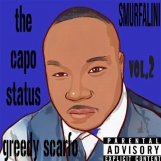 greedy scarfo vol.2 the capo status