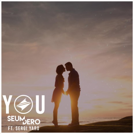 You (feat. Sergi Yaro)