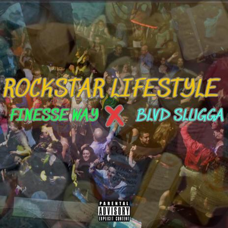 ROCKSTAR LIFESTYLE ft. Blvd Slugga | Boomplay Music