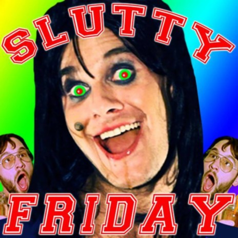 Slutty Friday | Boomplay Music