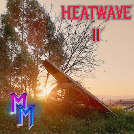 Heatwave II | Boomplay Music
