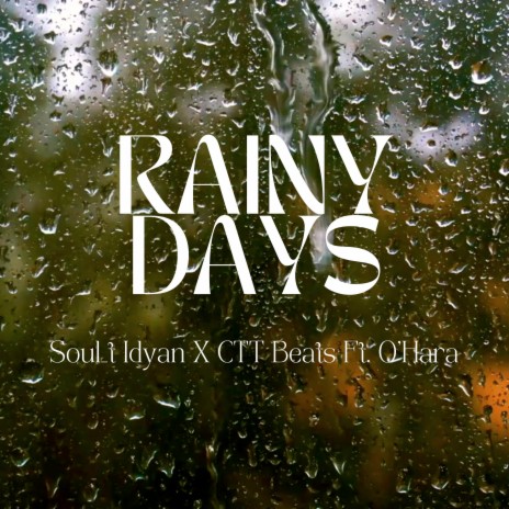 Rainy Days ft. CTT Beats & O'Hara | Boomplay Music