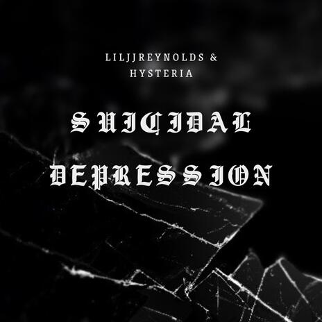 Suicidal Depression ft. Hysteria