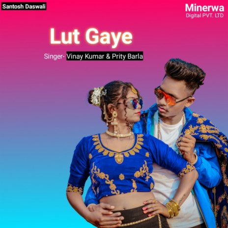 Lut Gaye ft. Prity Barla | Boomplay Music