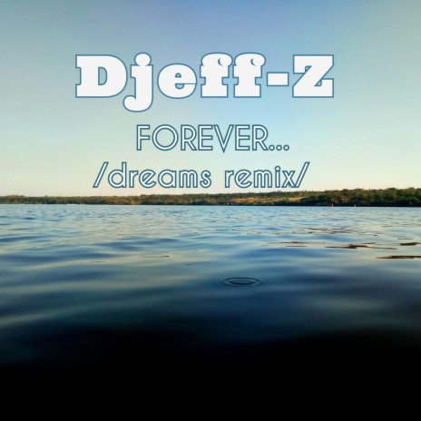 Forever... (dreams Remix)