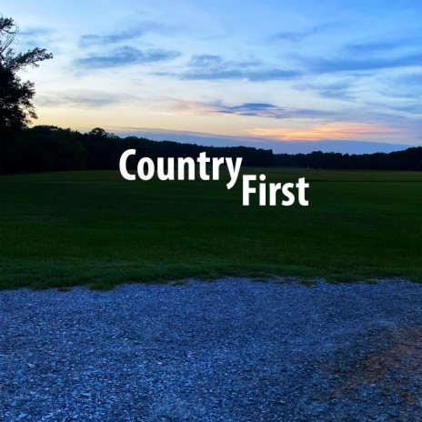 Country First ft. Long Cut | Boomplay Music