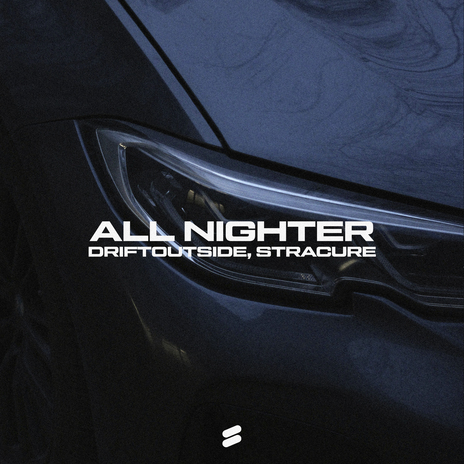 All Nighter ft. STRACURE | Boomplay Music