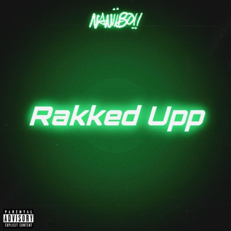 Rakked Upp! | Boomplay Music