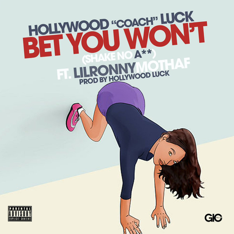 Bet You Won't (Shake No Ass) ft. Lil Ronny Motha F | Boomplay Music