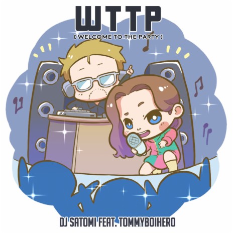 W.T.T.P (Welcome to the Party) ft. TommyBoiHero | Boomplay Music