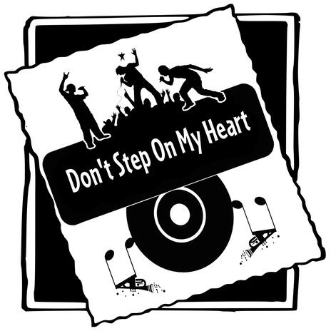 Don't Step On My Heart | Boomplay Music