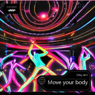 Move your body (Extended Mix) lyrics | Boomplay Music