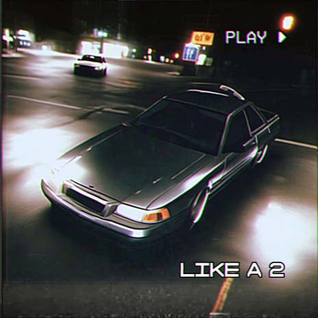 LIKE A 2 | Boomplay Music