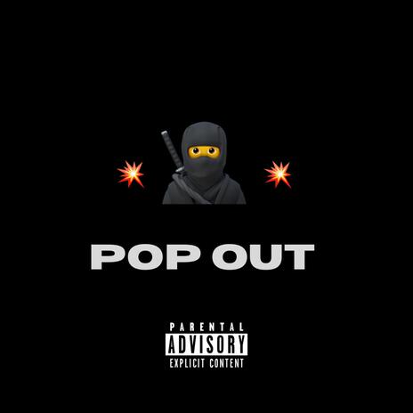 Pop Out ft. p1roe283 | Boomplay Music