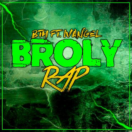 Broly (Rap) ft. Ivangel | Boomplay Music