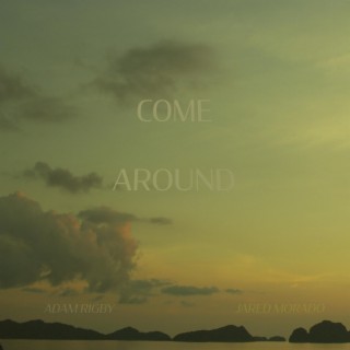 Come Around